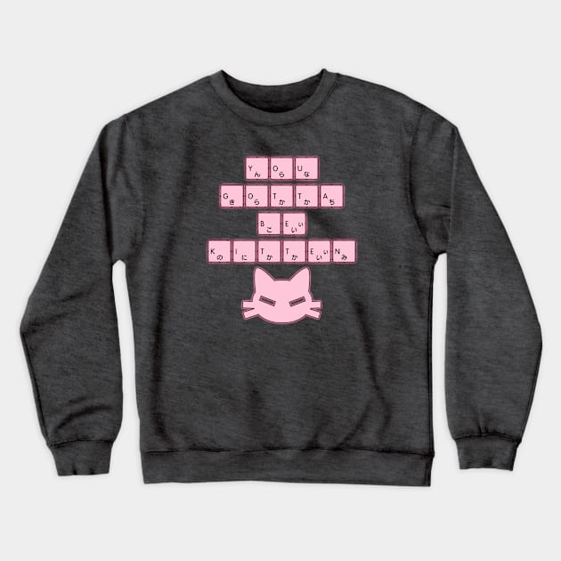 You Gotta Be Kitten Me! Crewneck Sweatshirt by OpunSesame